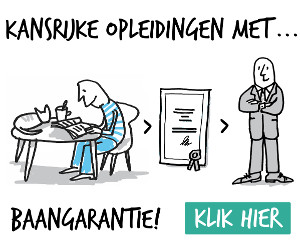 Kansrijke opleidingen met baangarantie!